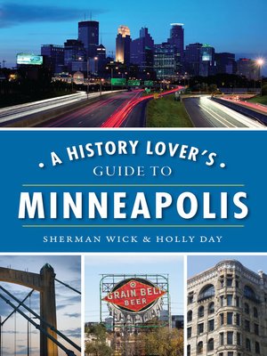 cover image of A History Lover's Guide to Minneapolis